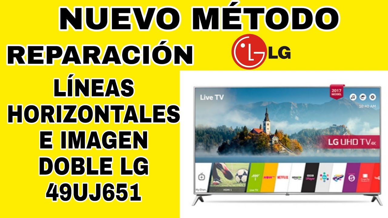 NUEVO MÉTODO LG 49UJ651 LINEAS HORIZONTALES E IMAGEN DOBLE