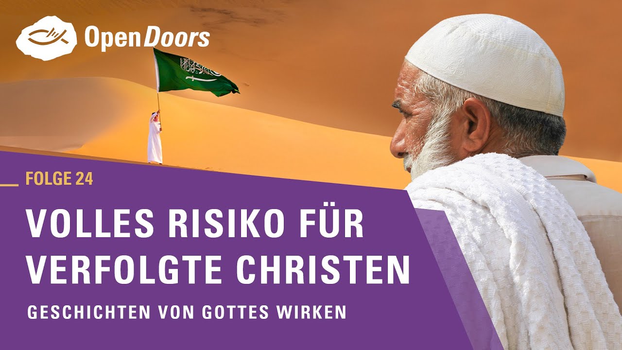 Volles Risiko für verfolgte Christen | Geschichten von Gottes Wirken