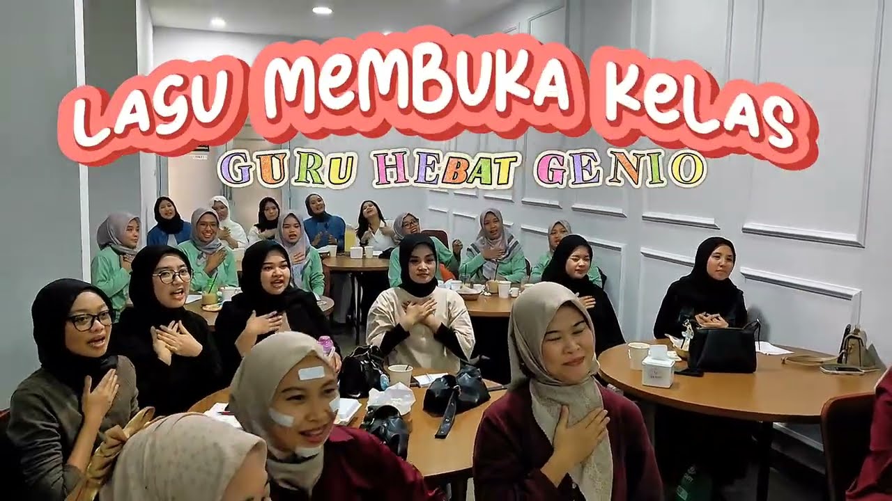 LAGU MEMBUKA KELAS - GURU HEBAT GENIO SUKABUMI