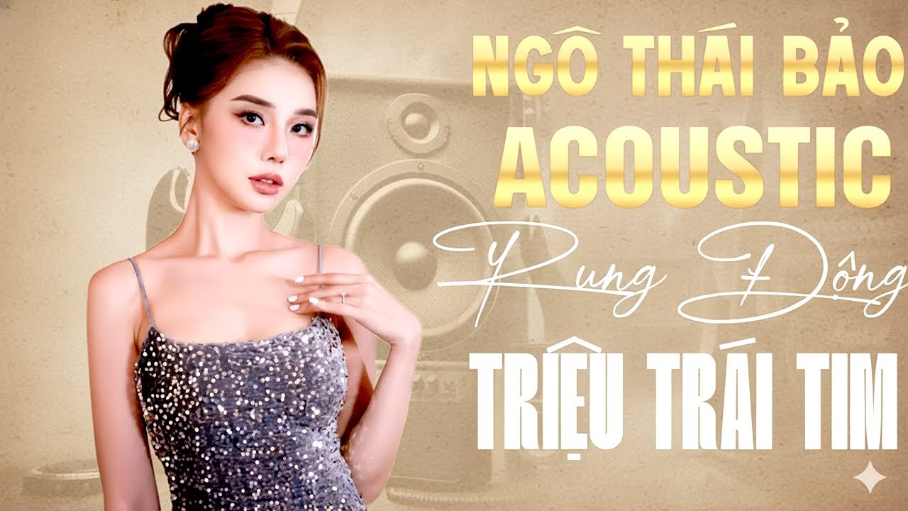 Ngô Thái Bảo Acoustic Rung Động Triệu Trái Tim | Nhạc Acoustic Guitar Nhẹ Nhàng Thư Giãn