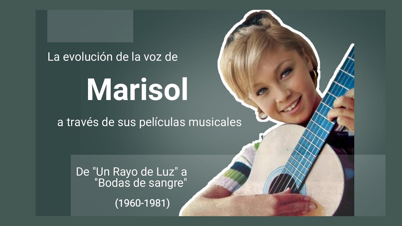 La evolución de la voz de MARISOL en sus películas musicales