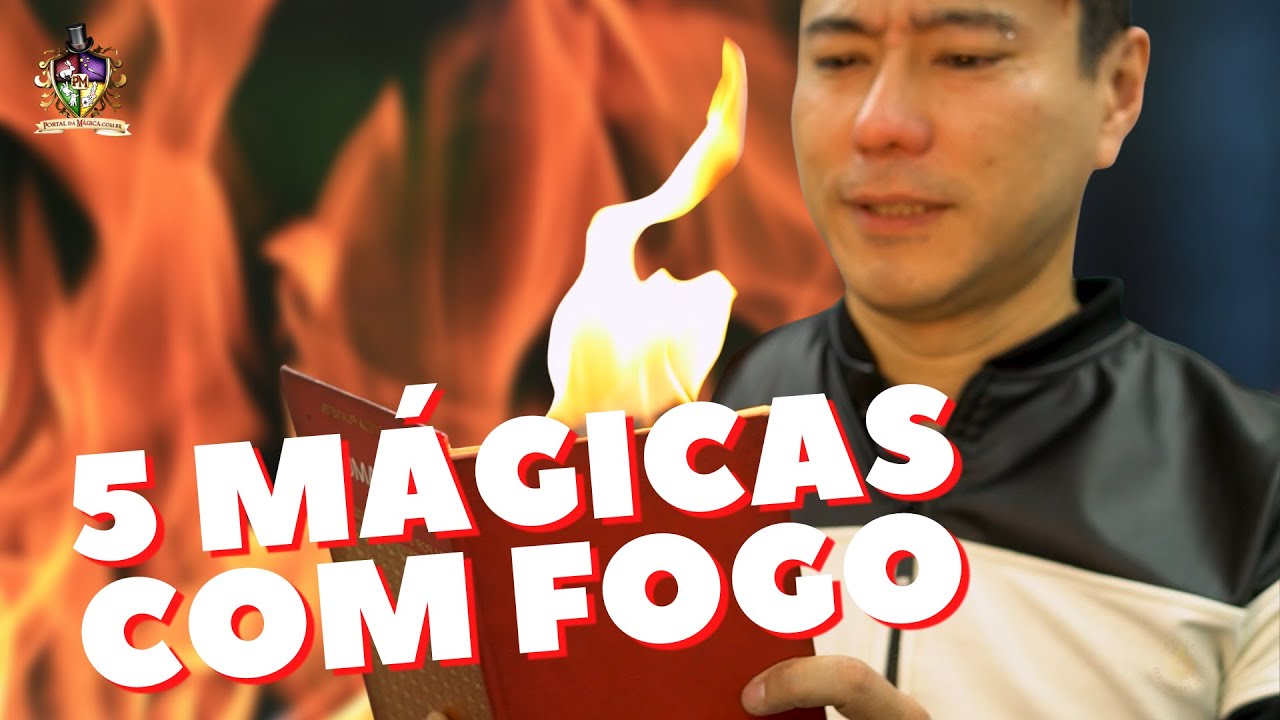 5 MÁGICAS COM FOGO 🔥🔥🔥