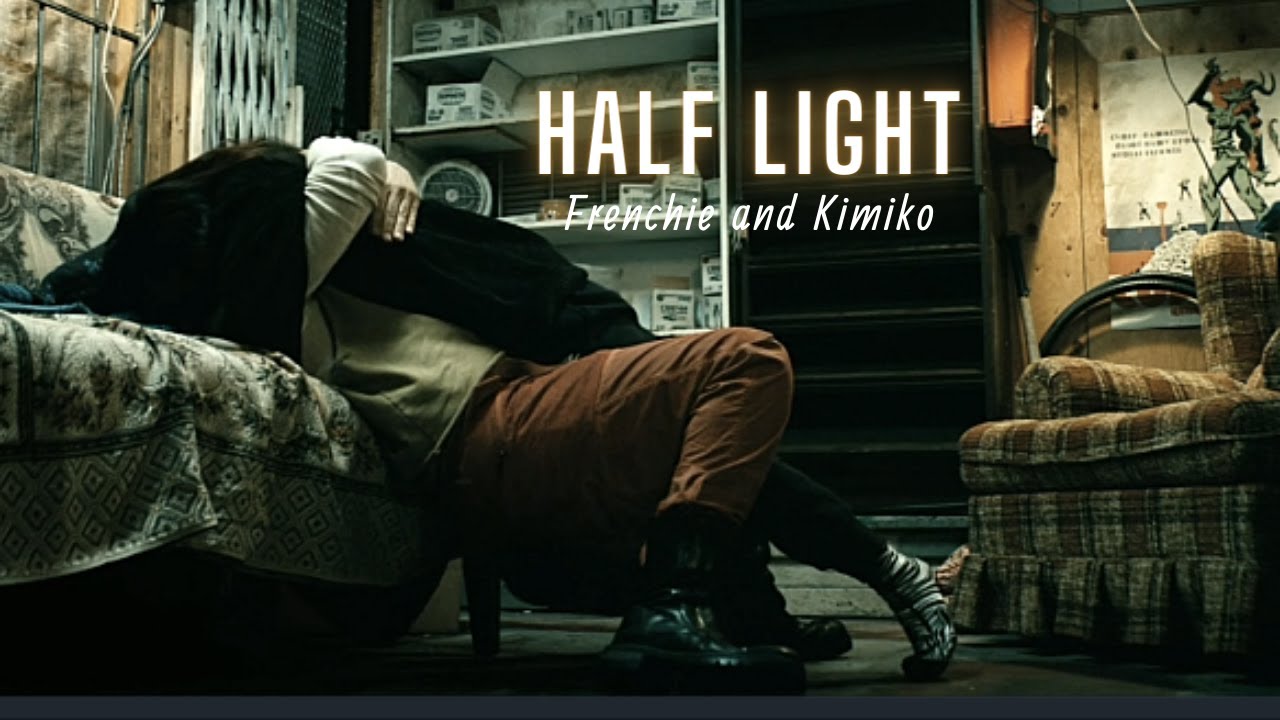 Frenchie & Kimiko | Half Light (+3x04)