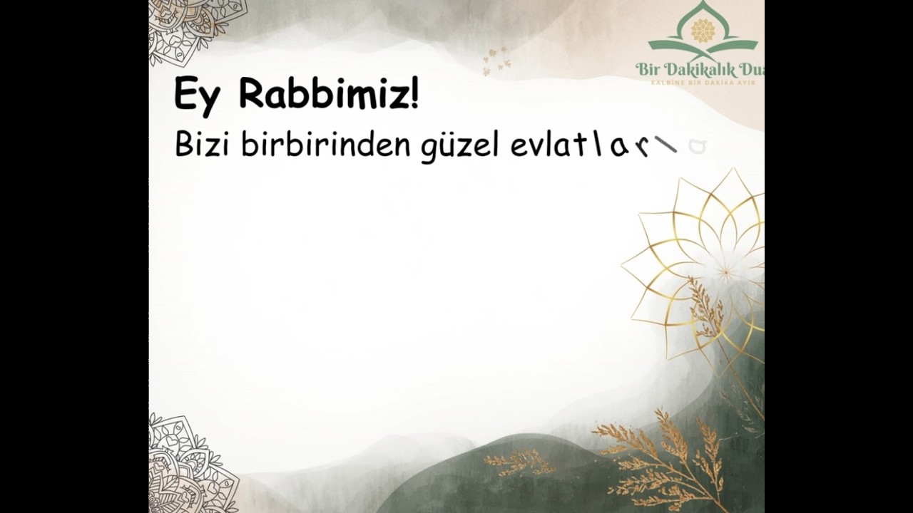 Bu günkü duan bu olsun..