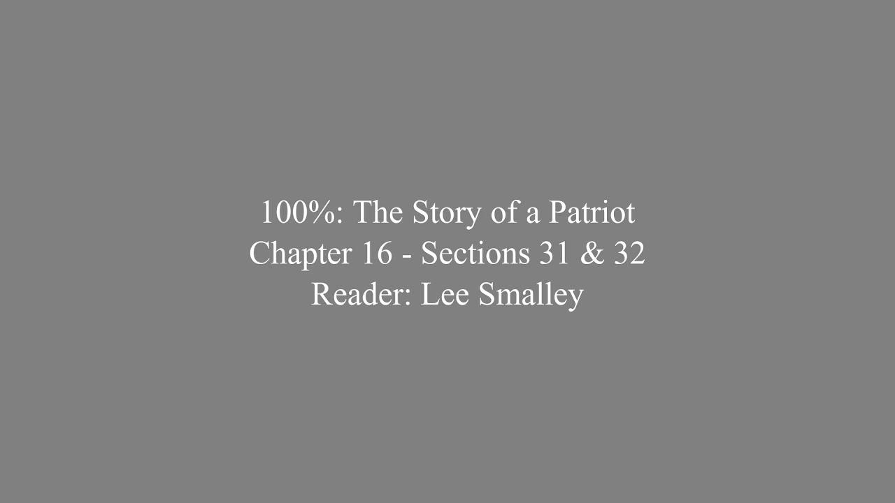 100% The Story of a Patriot   16   Sections 31 & 32