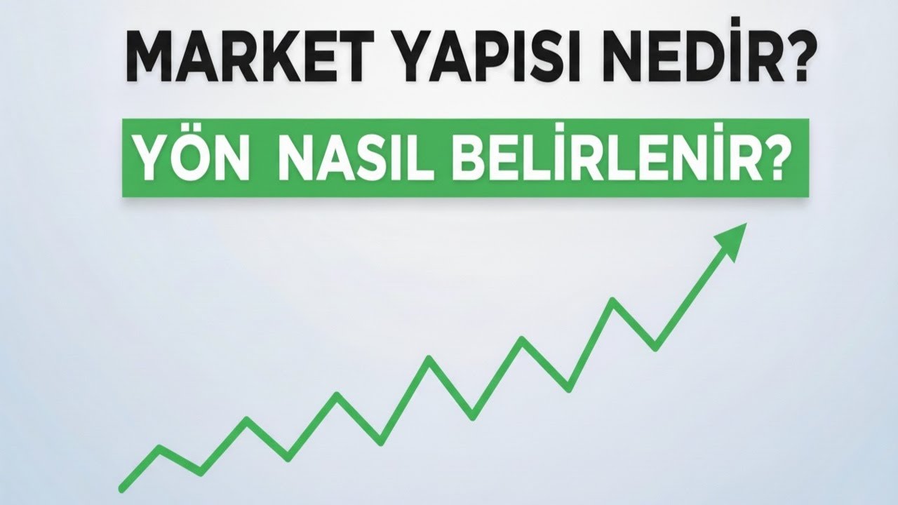 Market Yapısı Nedir ve Çoklu Zaman Dilimi Analizinde Nasıl Kullanılır?