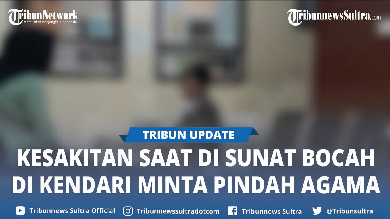 Momen Bocah Laki laki di Kendari Sultra Minta Pindah Agama ke Ibunya Gegara Kesakitan saat Disunat