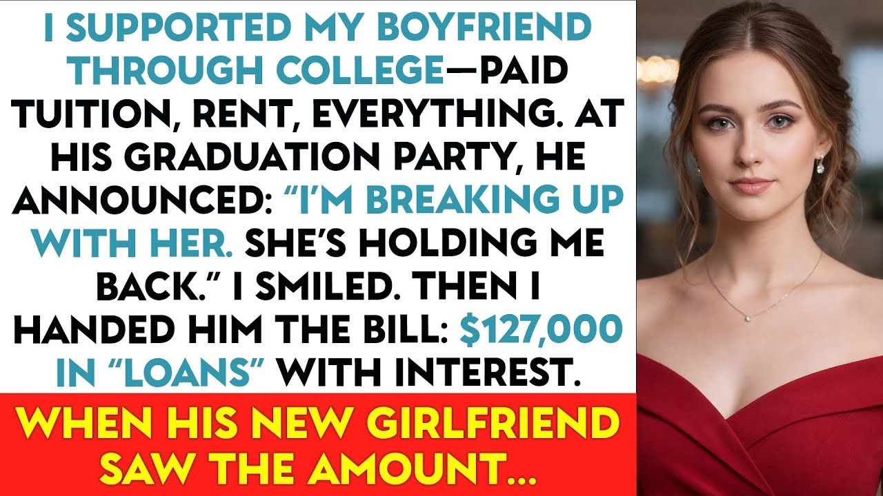 I Supported My Boyfriend Through College—Paid Tuition, Rent, Everything  At His Graduation Party s