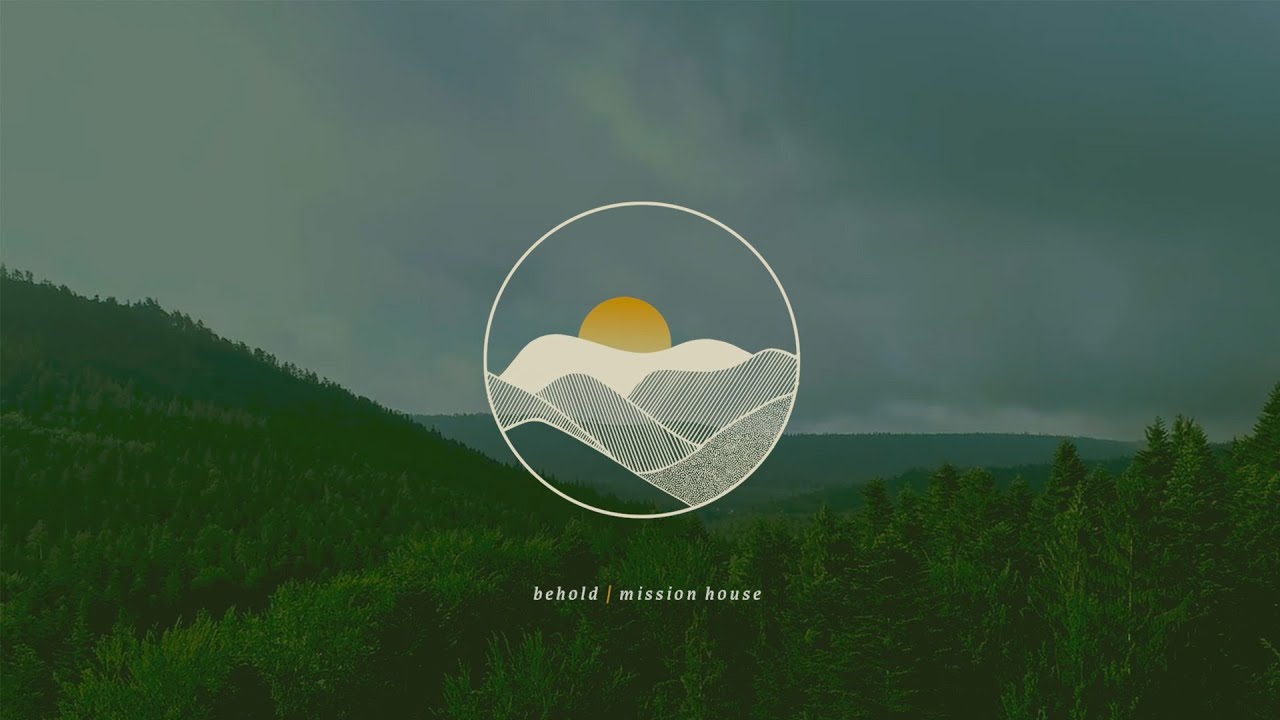 Behold - Mission House (Official Lyric Video)