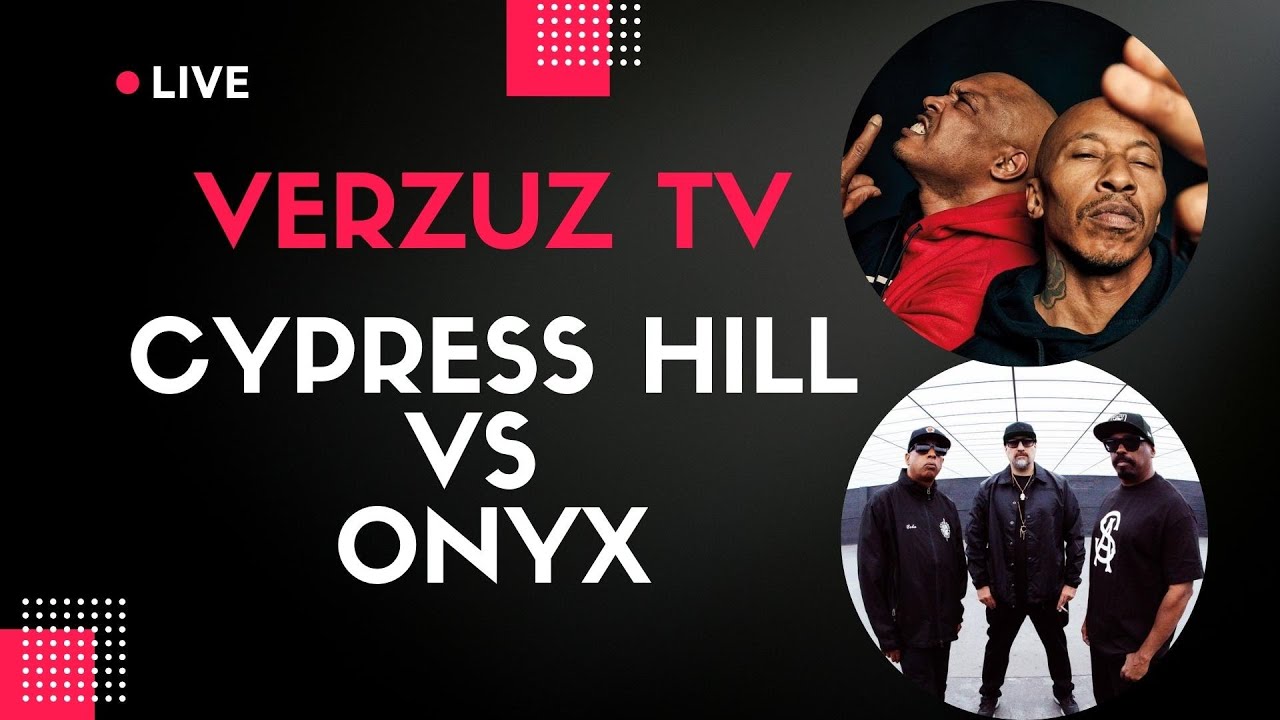 Verzuz Presents Cypress Hill vs Onyx | VERZUZ BATTLE | Watch Verzuz TV Live Stream Fight Night Music