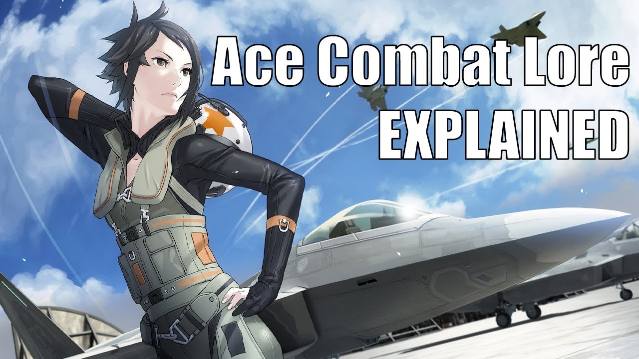 Ace Combat Lore Explained in Chronological Order