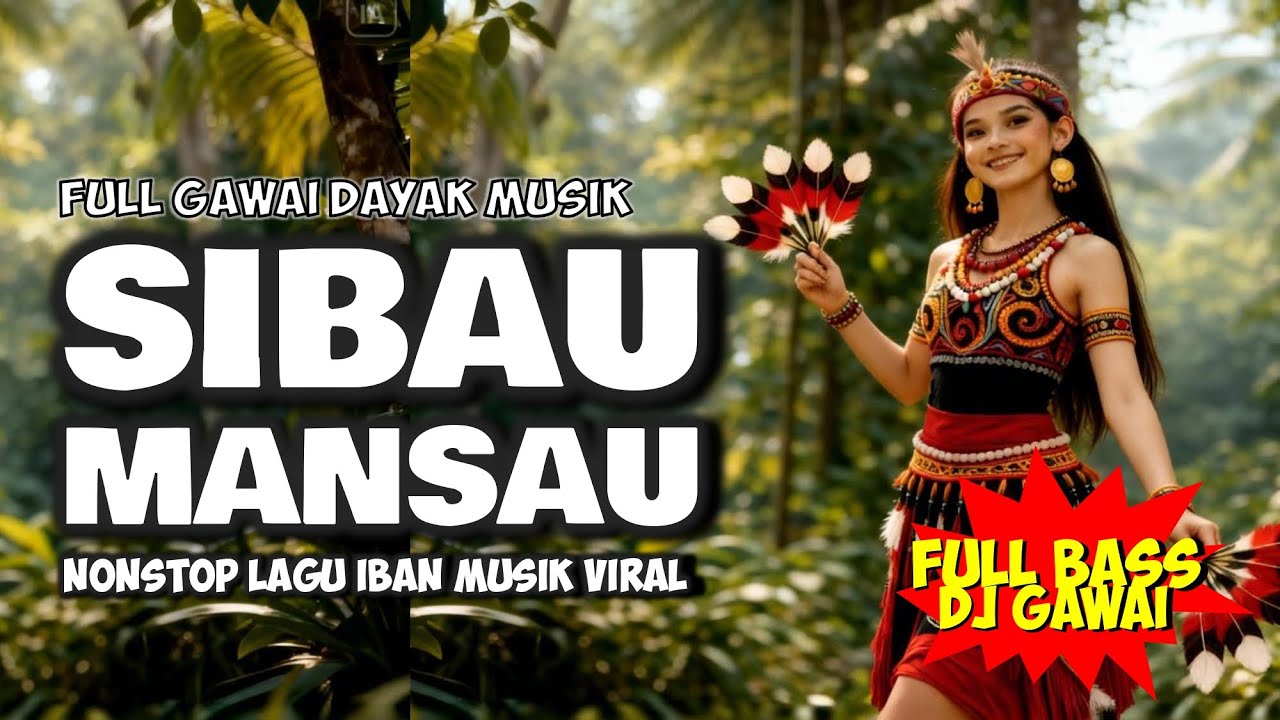 SIBAU MANSAU | DJ REMIX DAYAK IBAN