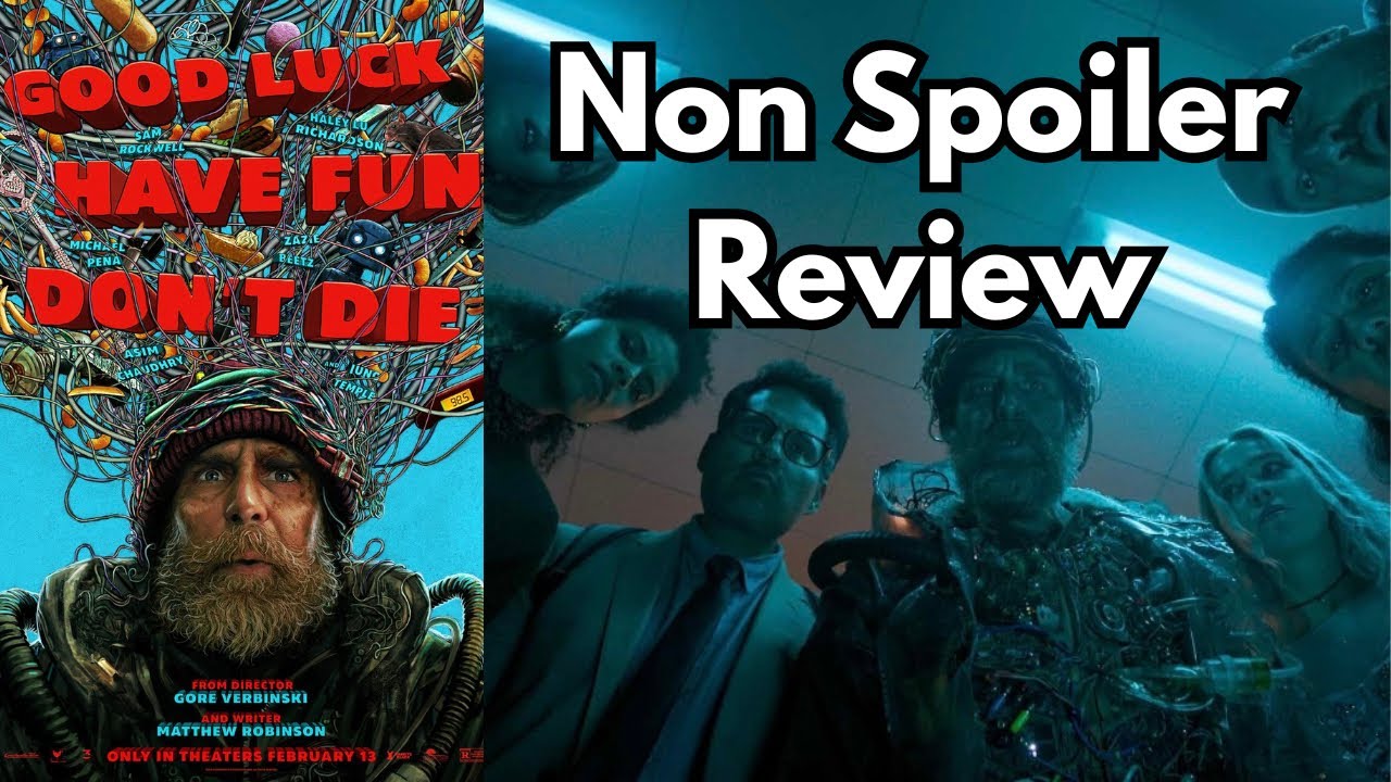 Good Luck, Have Fun, Don’t Die: Non Spoiler Review 