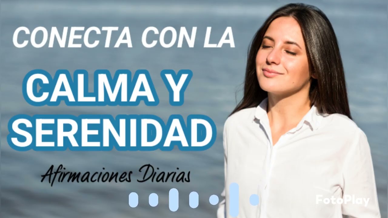 AD 🪄💫:  AFIRMACIONES PARA CONECTAR CON LA CALMA Y LA SERENIDAD