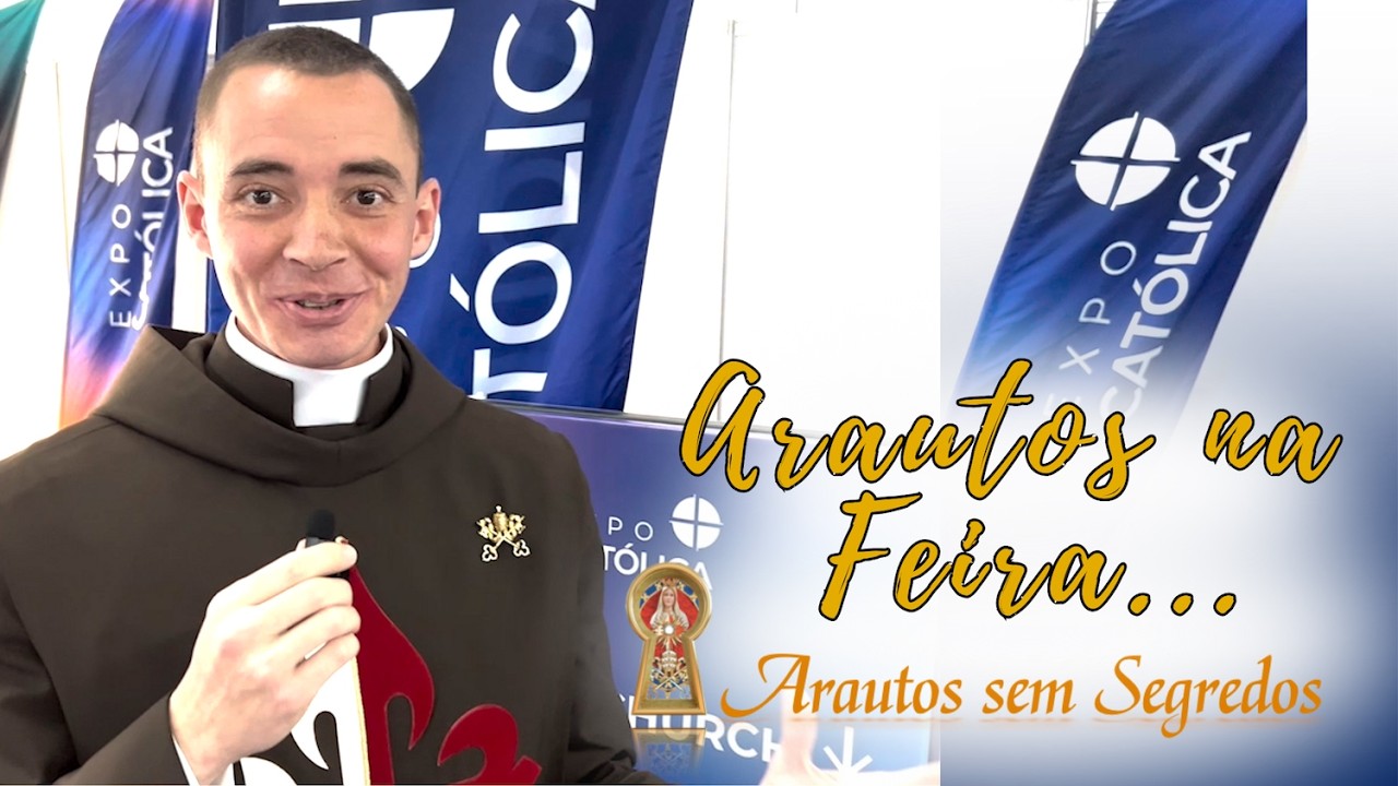 O desconhecido da EXPO CATÓLICA! Conheça com os ARAUTOS