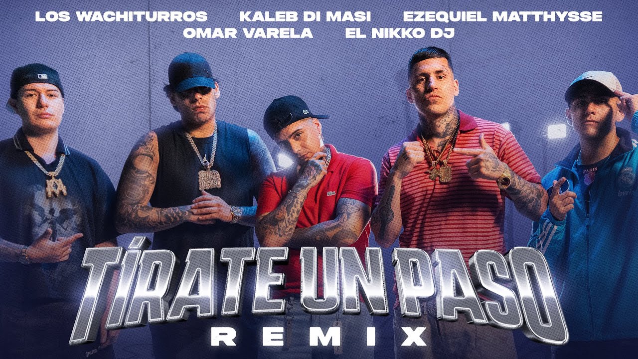 Los Wachiturros, Ezequiel Matthysse, Kaleb Di Masi, Omar Varela, El Nikko DJ - Tírate Un Paso Remix