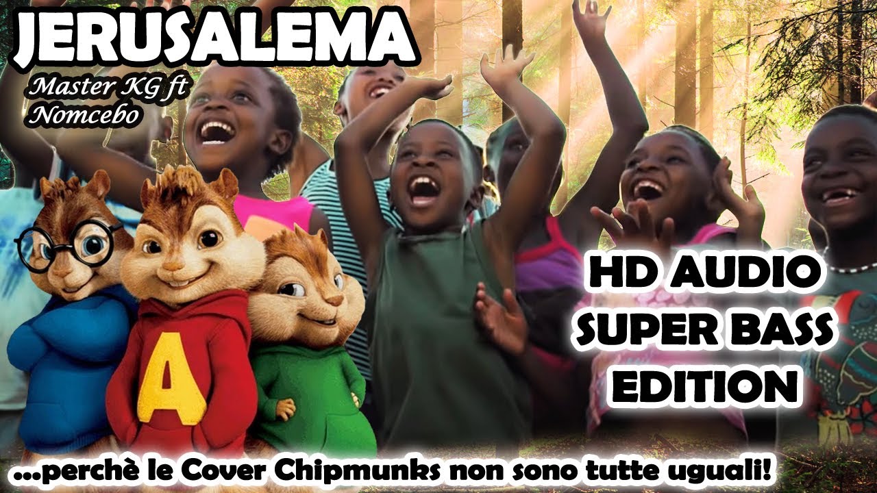 Jerusalema (Alvin and Chipmunks HD 8D COVER) Master KG ft Nomcebo