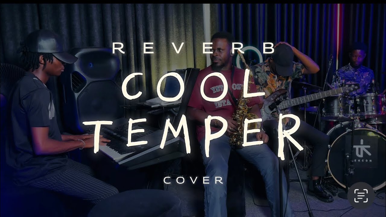 Cool Temper band revamp - Saxophone & The Reverb ||