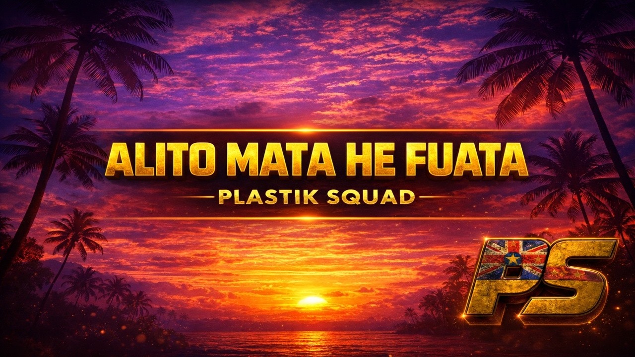 Alito Mata He Fuata — Plastik Squad