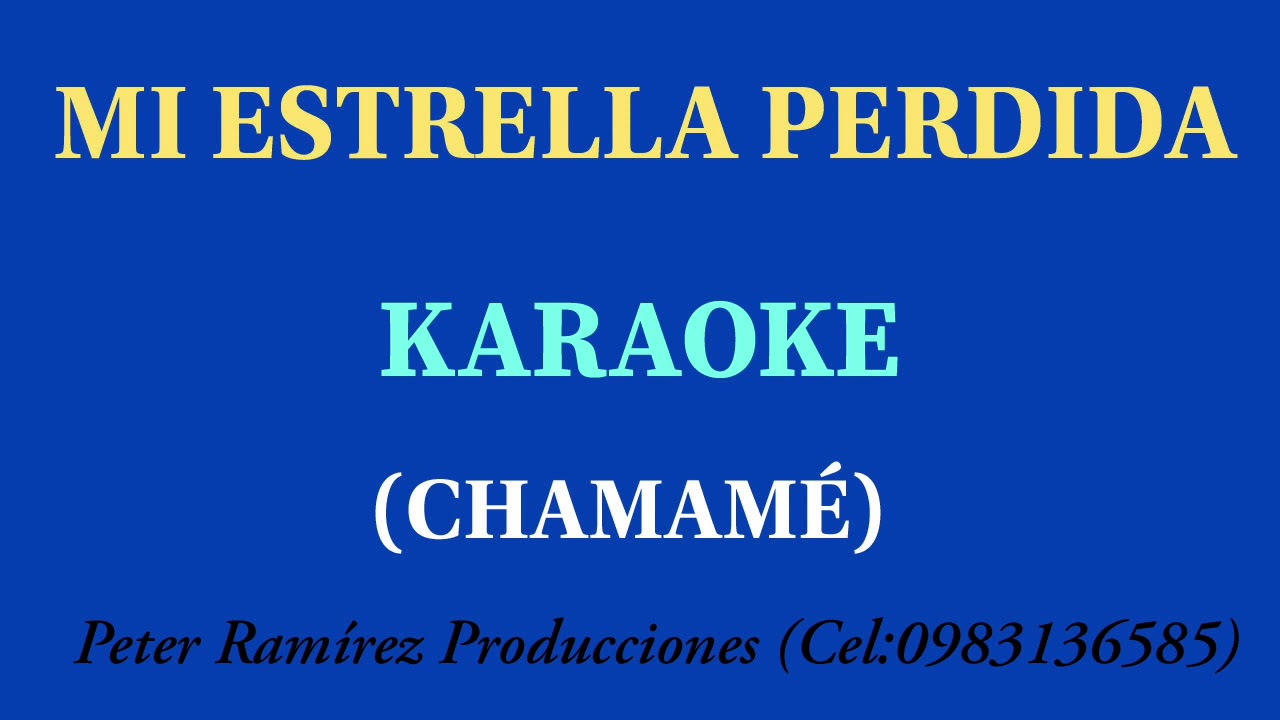 MI ESTRELLA PERDIDA - KARAOKE (CHAMAMÉ)