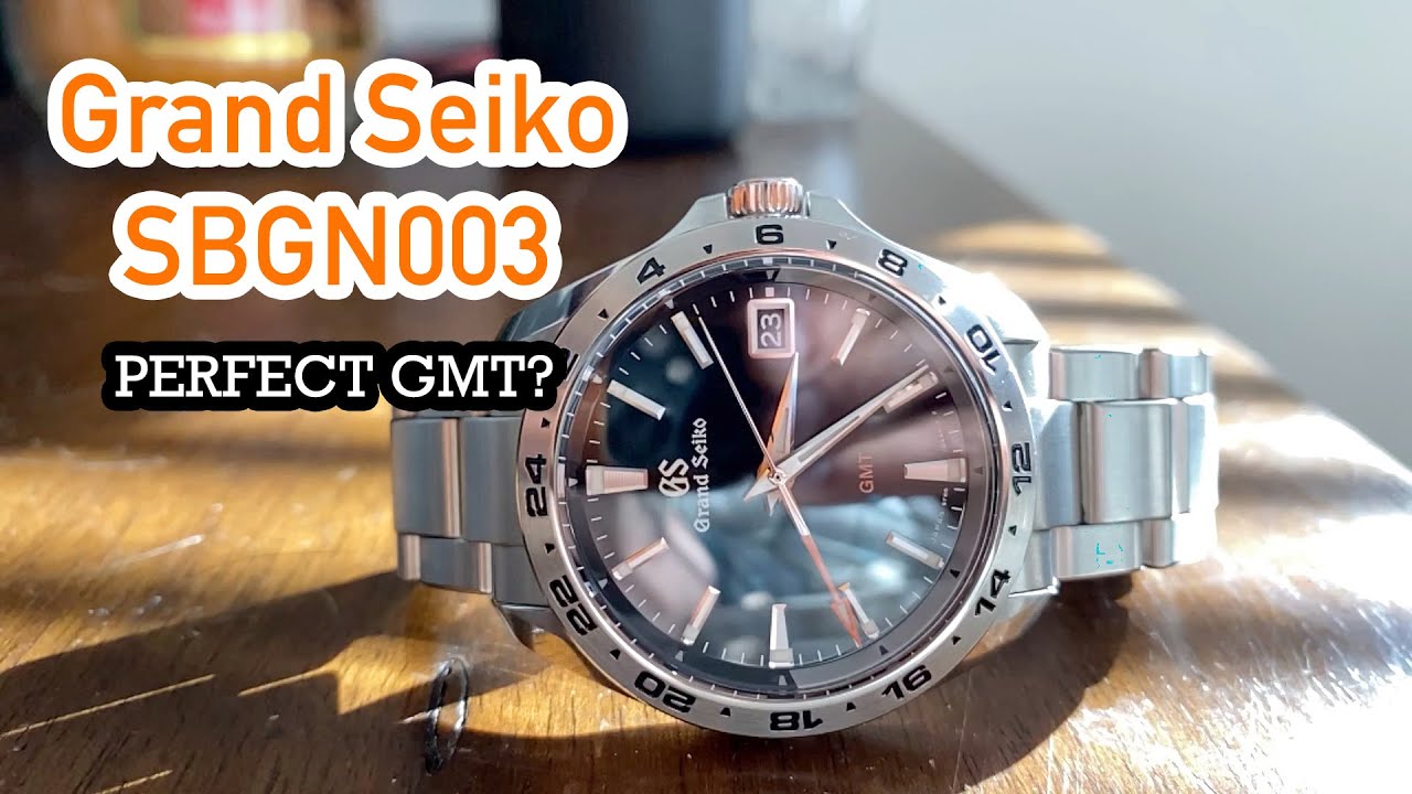 Grand Seiko SBGN003 - The Perfect GMT