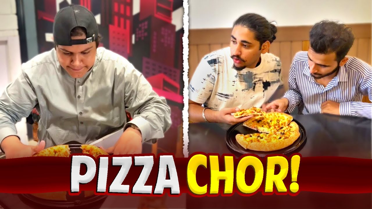 Pizza 🍕Chor😱