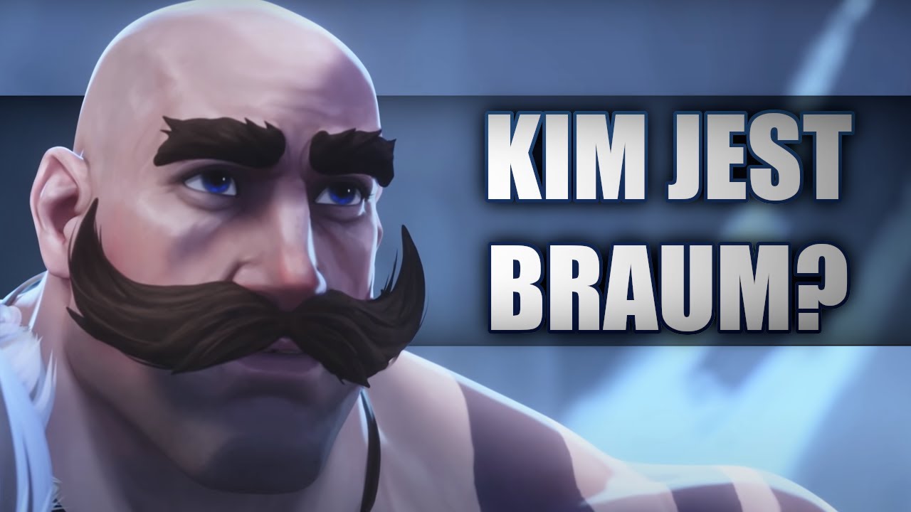 Kim jest Braum?