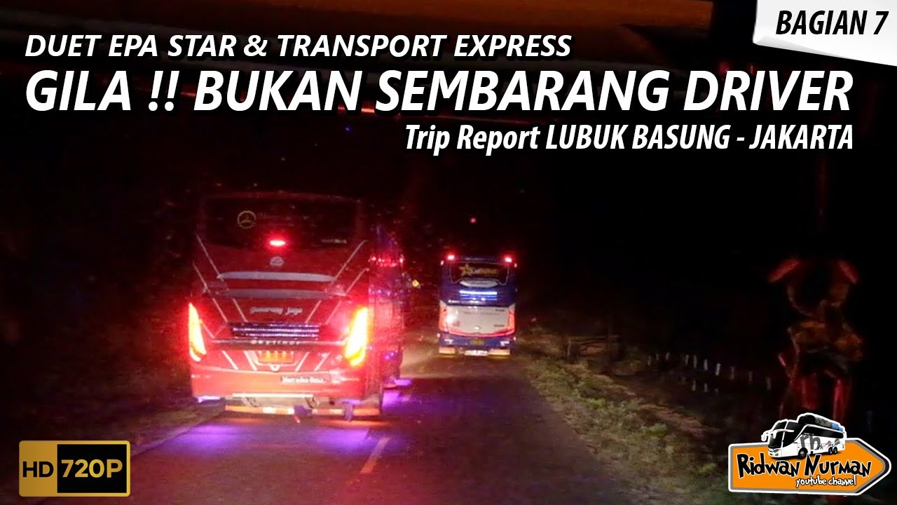 GILA ! BUKAN SEMBARANG DRIVER ! MUSTAHIL EPA STAR BISA DAHULUI TRANSPORT TRIP LUBAS - JAKARTA (7/10)
