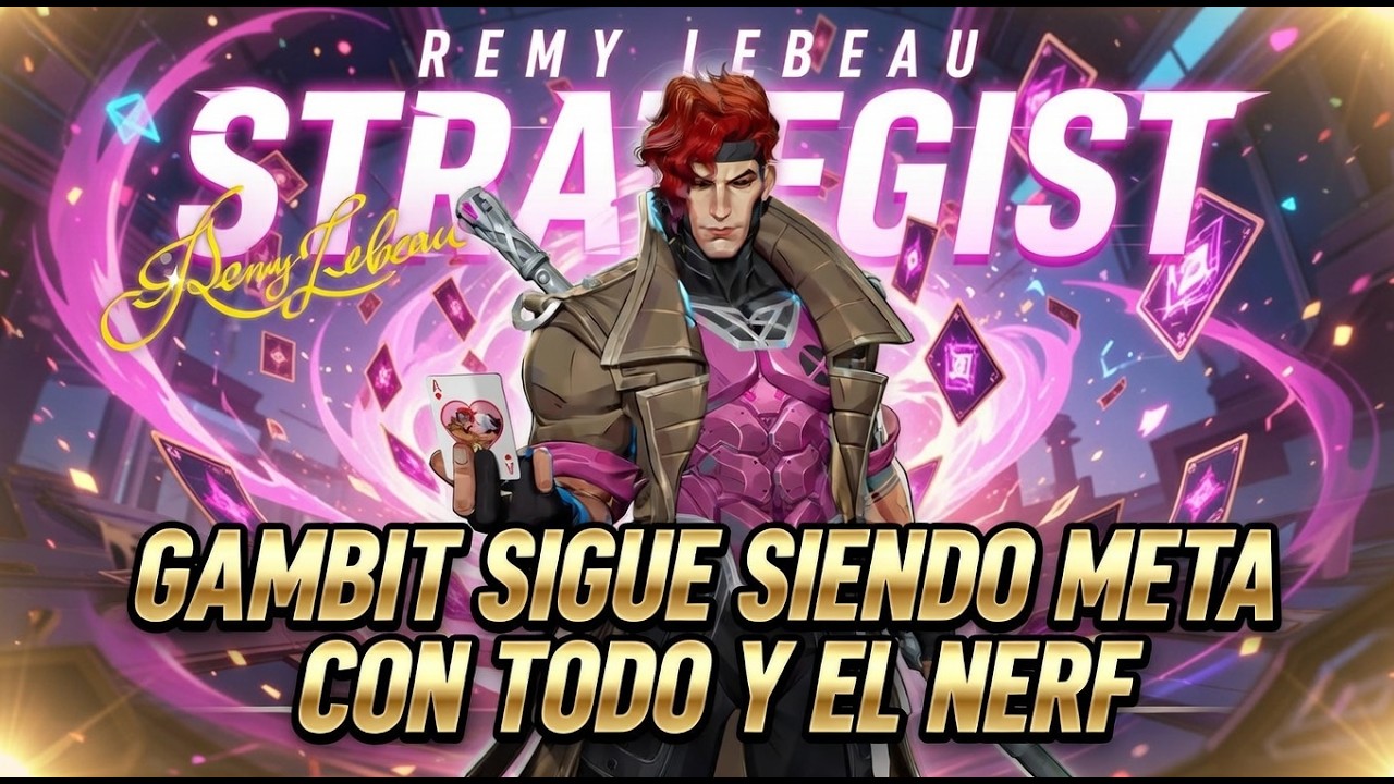 Gambit sigue siendo meta con todo y el nerf