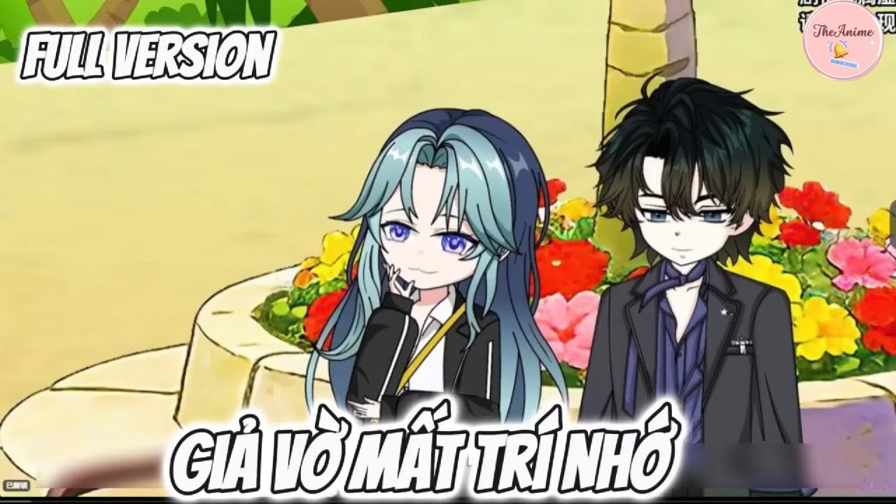 Full - Giả Vờ Mất Tr&iacute; Nhớ... | The Anime VN