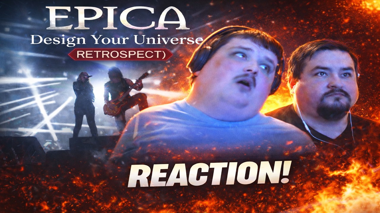 DBUGREACTS  Epica &ndash; Design Your Universe (Retrospect Reaction)  The Version You Hyped 🔥