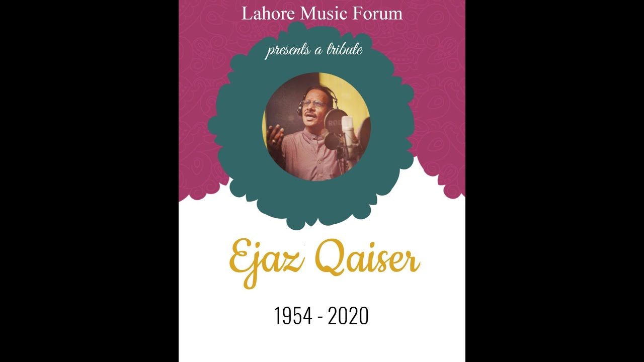Tribute to the late Exquisite Ejaz Qaiser | Ghazal Maestro of Pakistan
