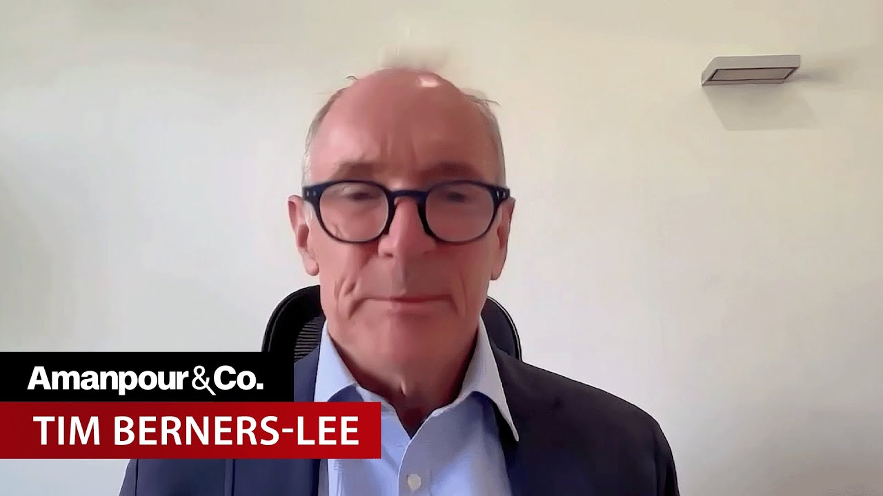 He Invented the World Wide Web. Here’s What He Hopes for the Age of AI | Amanpour and Company