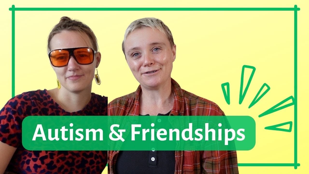 Autism & Friendships | Masking, Vulnerability, Autistic Joy