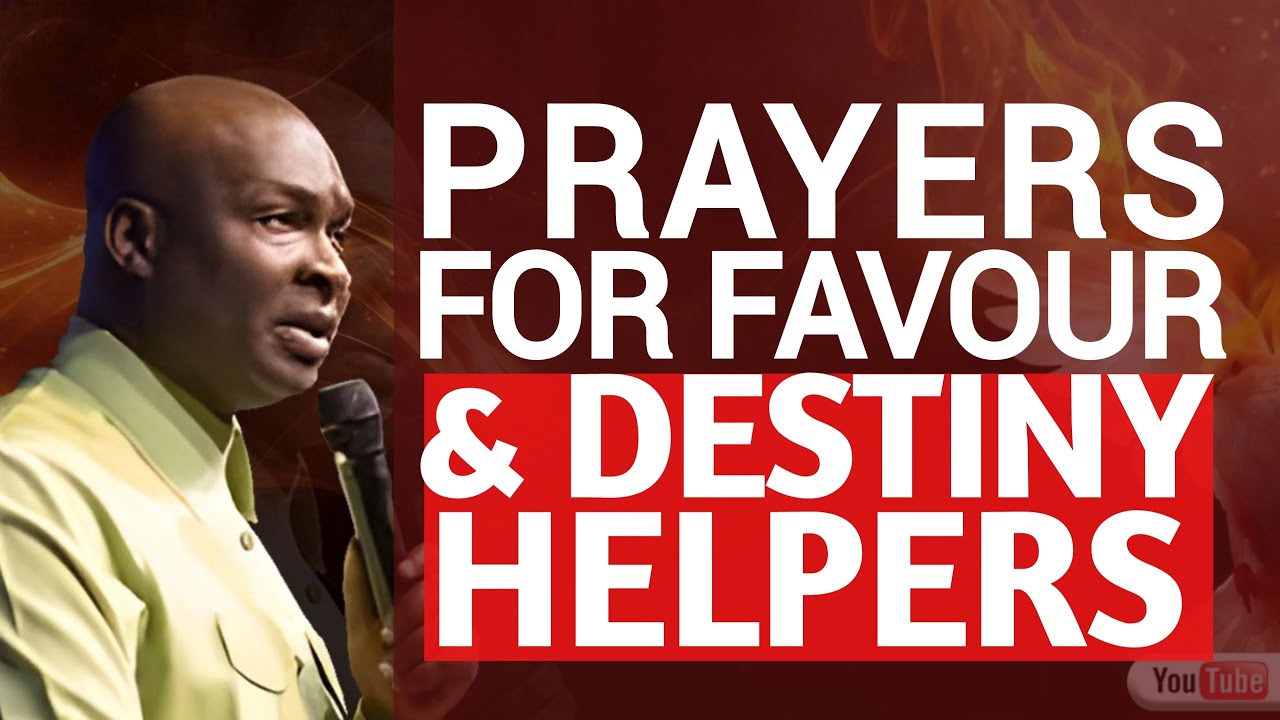 Prayers for Favour and Destiny Helpers | Apostle Joshua SELMAN