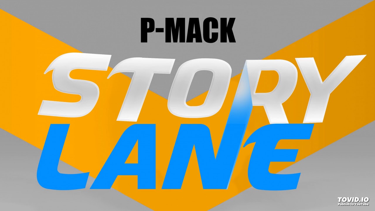 P-Mack - Story Lane