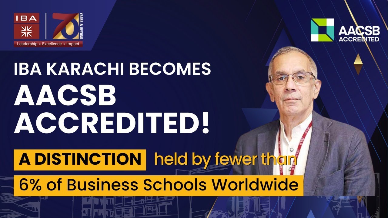Dr. S Akbar Zaidi, Executive Director, Proudly announces that IBA Karachi is now AACSB Accredited