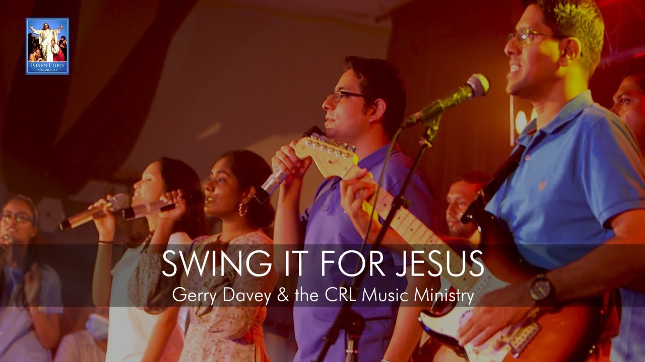 Swing it for Jesus - Gerry Davey & the CRL Music Ministry