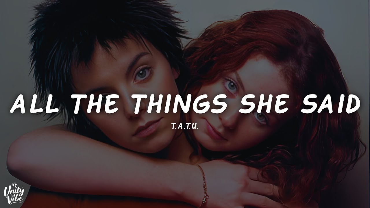 t.A.T.u. - All The Things She Said (Lyrics)