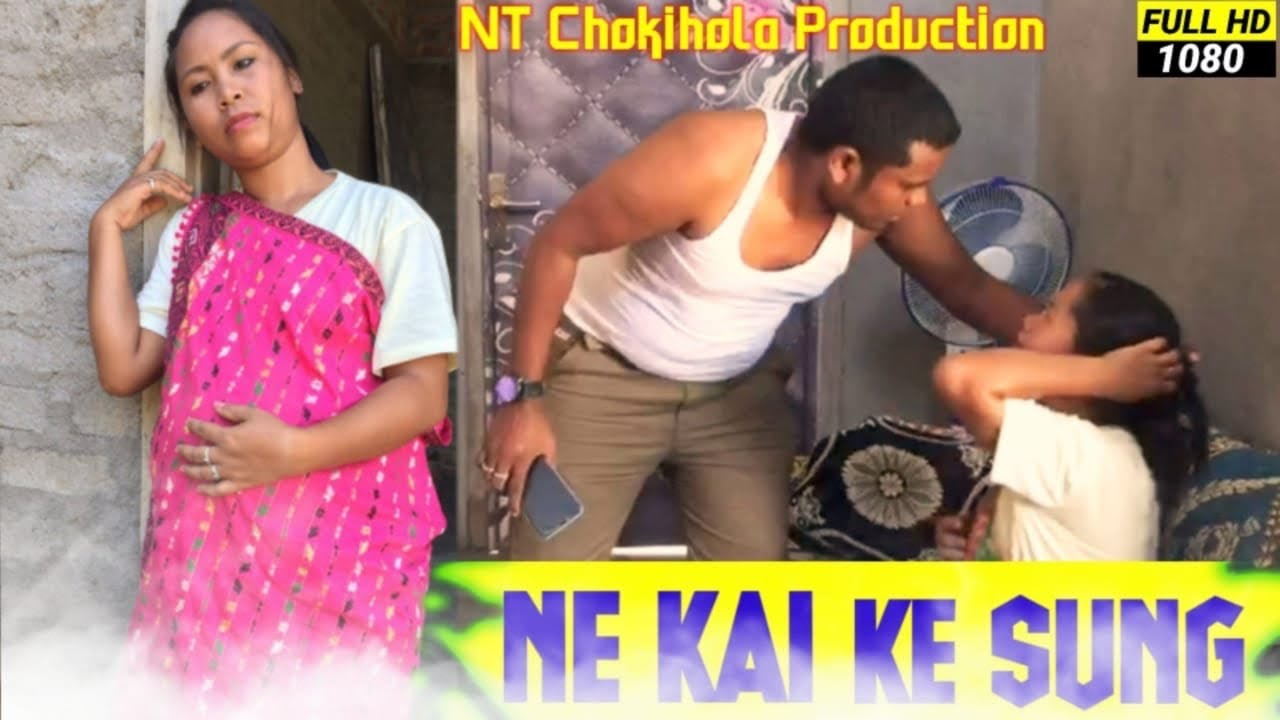 New karbi short video// NE KAI KE SUNG (HD) #NT-#chokihola #production