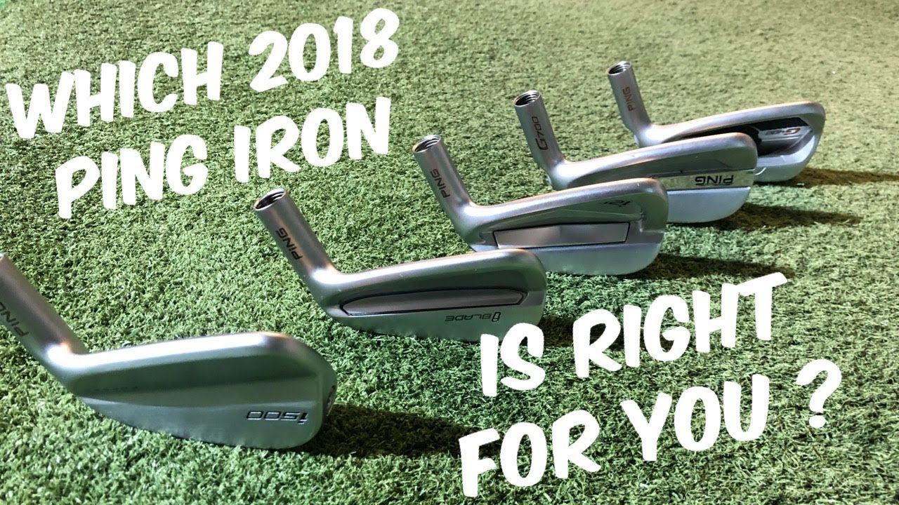 Ping G400 vs G700 vs i BLADE vs i210 vs i500  the 2018 line up-  FULL RANGE REVIEW