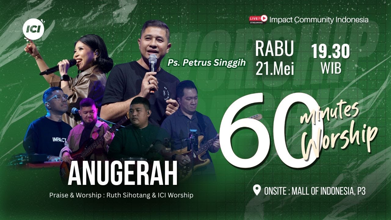 LIVE 60 MINUTES WORSHIP - ANUGERAH feat Ruth Sihotang & ICI Worship