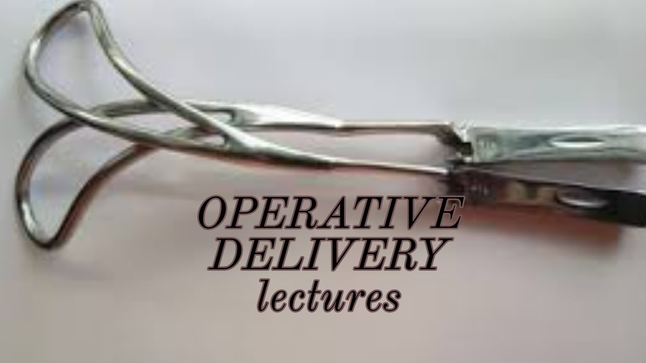 OPERATIVE DELIVERY lecture 3 Operative VAGINAL DELIVERY indications, prerequisites procedure made ea