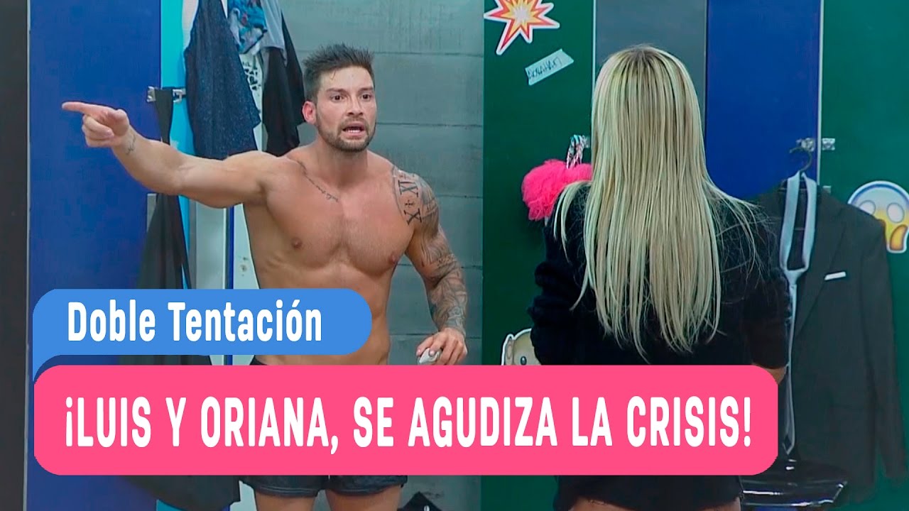 Doble Tentación ¡Luis y Oriana, se agudiza la crisis! / Capitulo 34