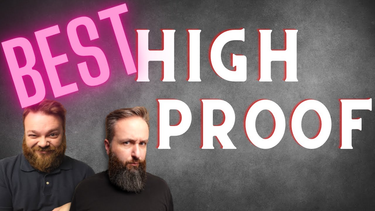 Best Available High Proof Whiskeys