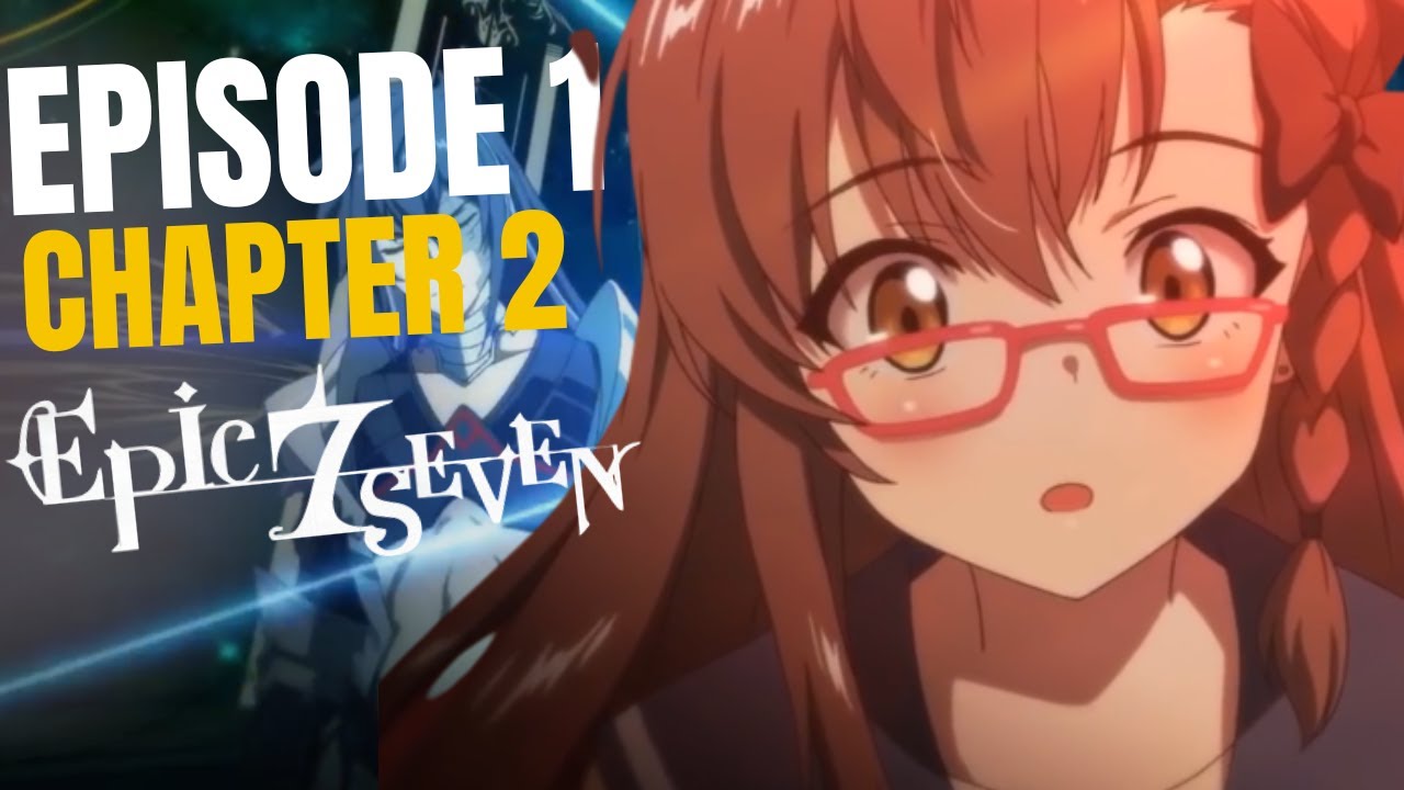 Cốt Truyện Epic Seven |  Episode 1 (2/6)