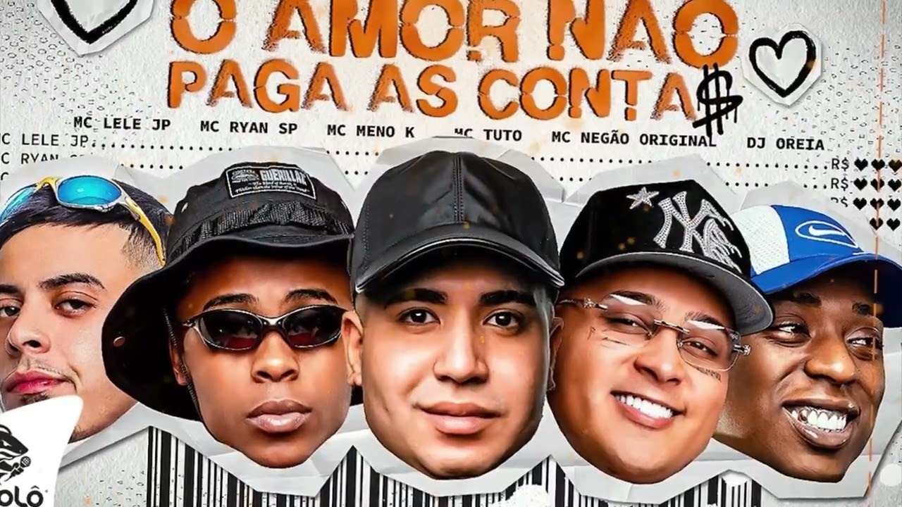CAFAJESTE CHUCRO,AMOR N&Atilde;O PAGA AS CONTA - MC Lele JP,MC Ryan,MC Meno K,MC Tuto e MC Neg&atilde;o Original
