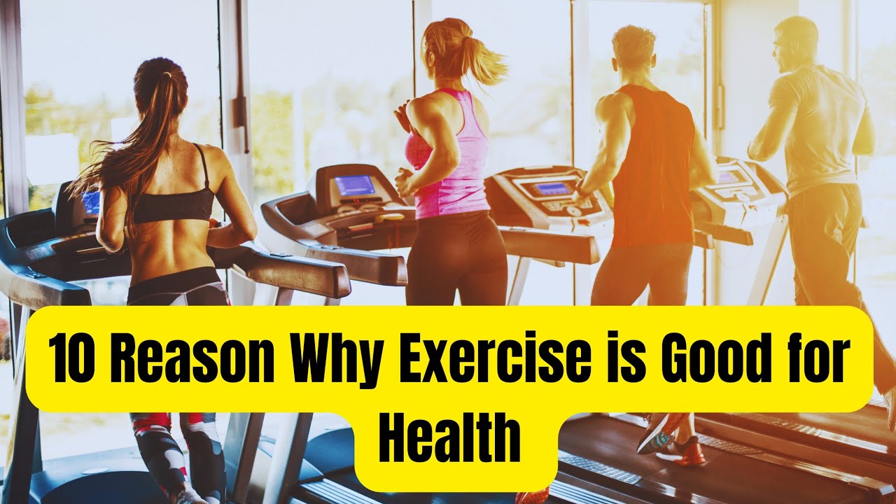 10 Reason Why Exercise is Good for Health #healthandfitnessarchives #exercisebenefits