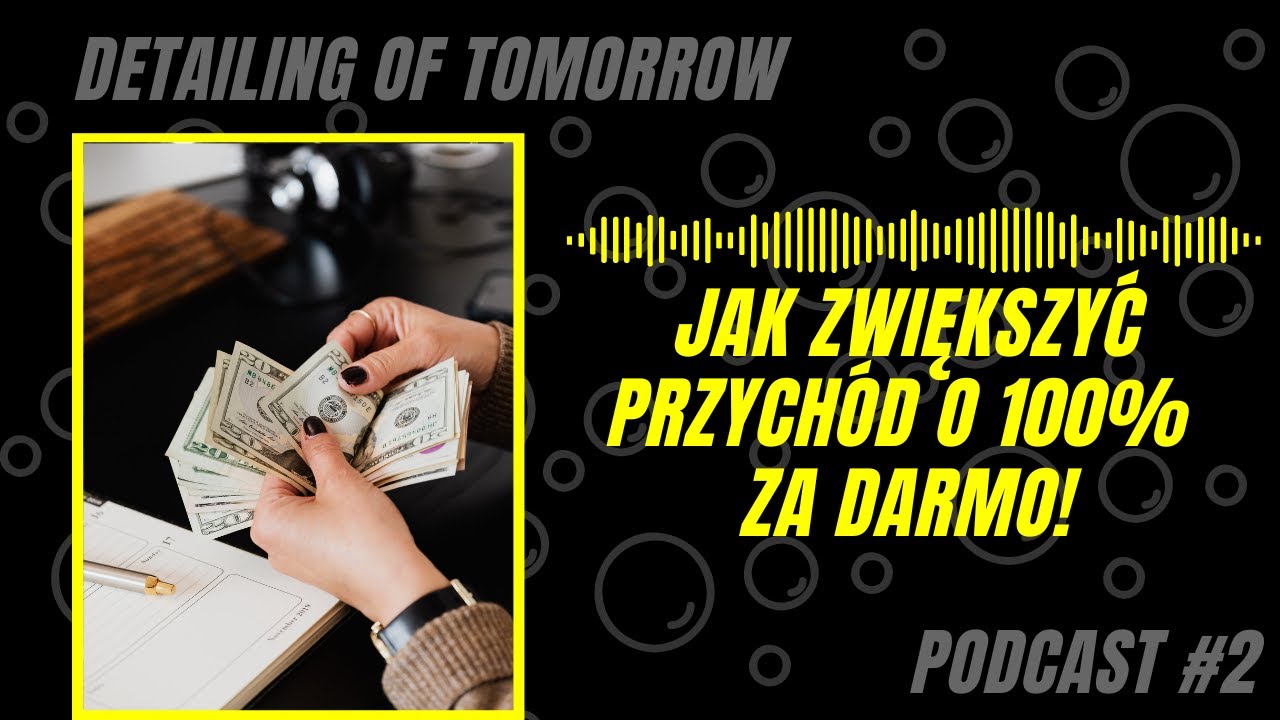 Jak zwiększyć przychód w Twojej firmie o 100% ZA DARMO? | PODCAST #2