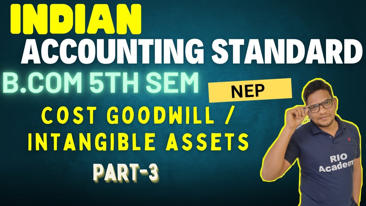 B.Com 5th Semester NEP | Indian Accounting Standards | cost of intangible assets part-3